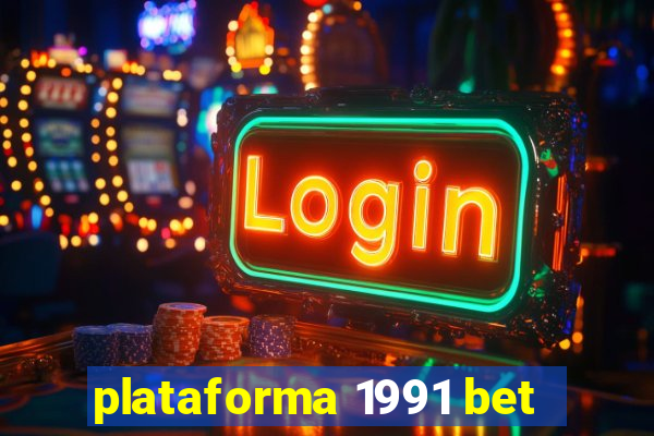 plataforma 1991 bet